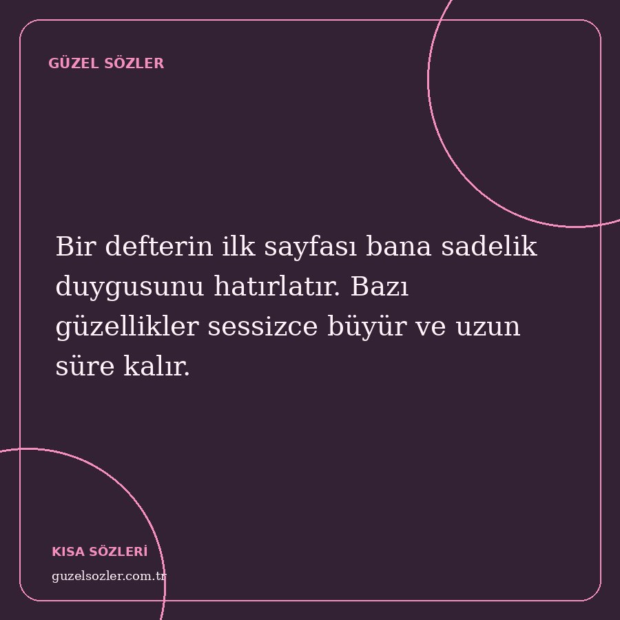 Bir defterin ilk sayfası bana sadelik duygusunu hatırlatır. Bazı güzellikler sessizce büyür ve uzun süre kalır.
